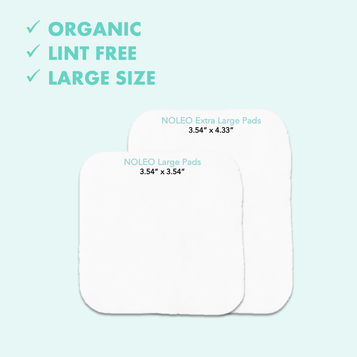 NOLEO Organic Cotton Pads - XL 3.54"x4.33" 2